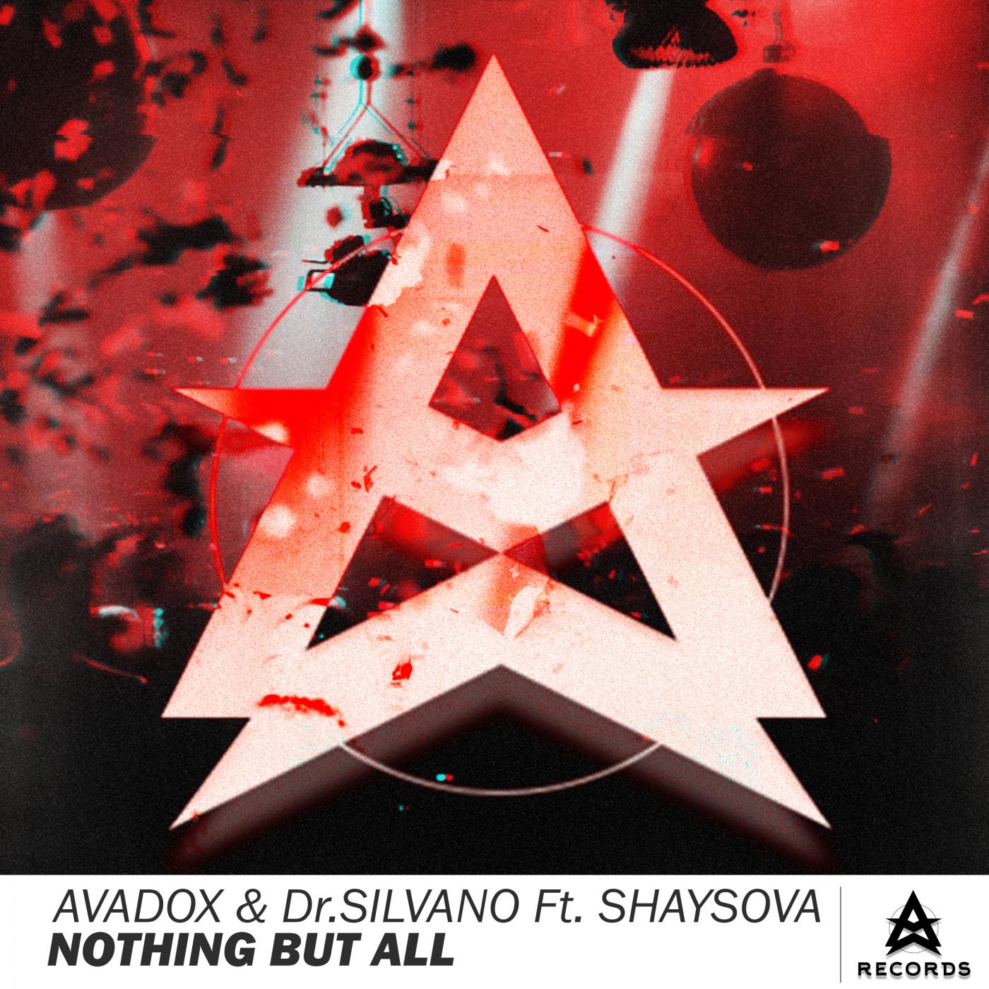 AVADOX Dr.SILVANO SHAYSOVA - Nothing But All (Original Mix)